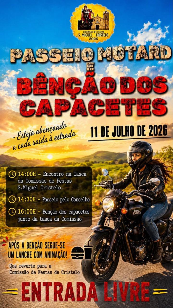 PASSEIO MOTARD E BEN&Ccedil;&Atilde;O DOS CAPACETES I COMISS&Atilde;O DE FESTAS S&Atilde;O MIGUEL CRISTELO